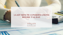 5 Last Minute Considerations Before Tax Day