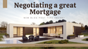 Negotiating your next mortgage (tips inside)