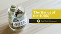 The Basics of the 401(k)