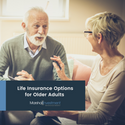 Life Insurance Options for Older Adults