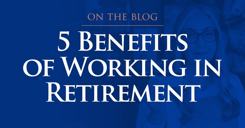 5 Benefits of Working in Retirement