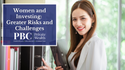 Women and Investing: Greater Risks and Challenges