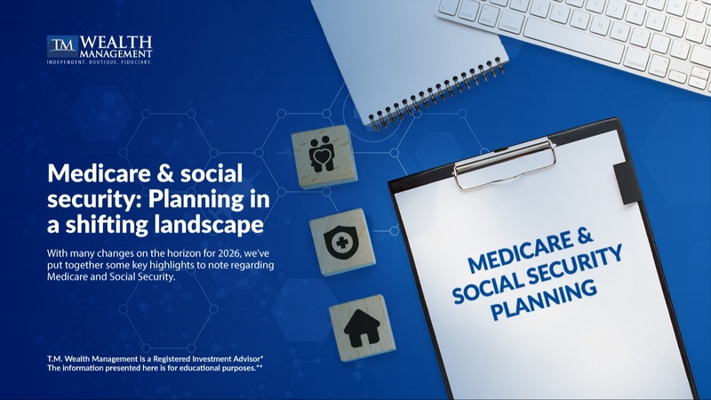 Medicare & Social Security: Planning in a Shifting Landscape