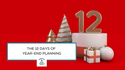 The 12 Days of Year-End Planning: Things to Consider Going into the New Year