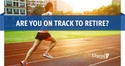 Are you on track to retire?
