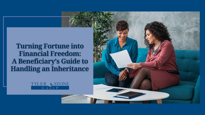 Turning Fortune into Financial Freedom: A Beneficiary’s Guide to Handling an Inheritance