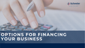 Options for Financing Your Business