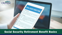 Social Security Retirement Benefit Basics