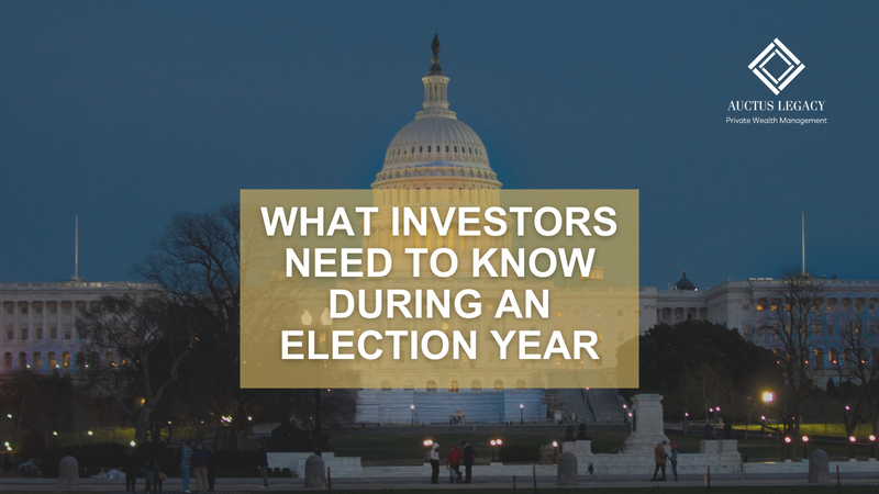 What Investors Need to Know During an Election Year