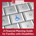 A Financial Planning Guide for Families with Disabilities