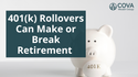 401(k) Rollovers Can Make or Break Retirement
