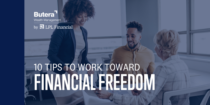 10 Tips to Work Toward Financial Freedom
