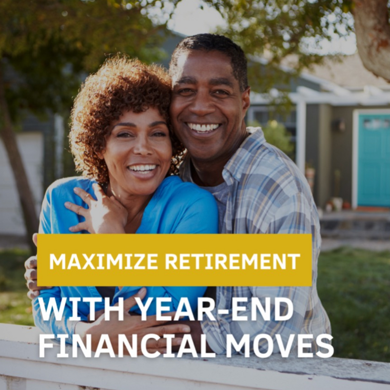 Maximize Retirement with Year-End Financial Moves