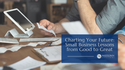 Charting Your Future: Small Business Lessons from Good to Great