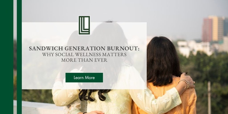 Sandwich Generation Burnout: Why Social Wellness Matters More Than Ever