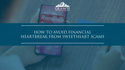 How to Avoid Financial Heartbreak from Sweetheart Scams