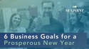 6 Business Goals for a Prosperous New Year