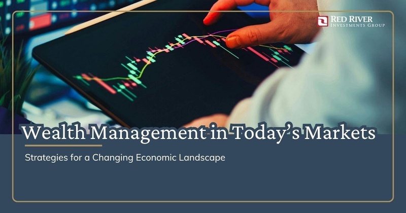 How to Address Wealth Management in Today's Market Environment