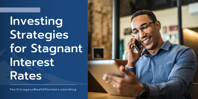 Investing Strategies for Stagnant Interest Rates