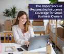 The Importance of Reassessing Insurance Coverage for Small-Business Owners