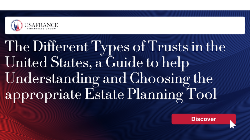 The Different Types of Trusts in the United States, a Guide to help Understanding and Choosing the a