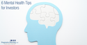 6 Mental Health Tips for Investors