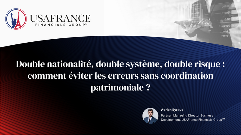 Double nationalité, double système, double risque : comment éviter les erreurs