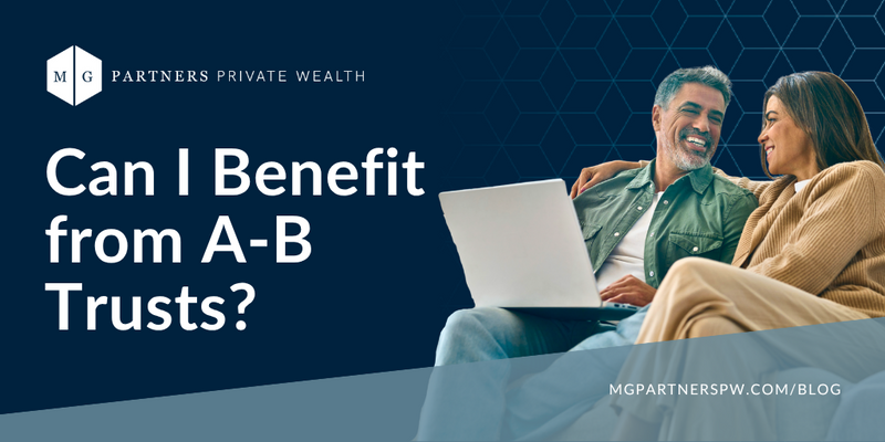 Can I Benefit from A-B Trusts?