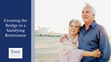 Crossing the Bridge to a Satisfying Retirement