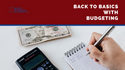Back to Basics with Budgeting