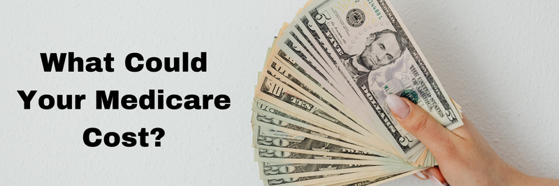 What Could My Medicare Cost??