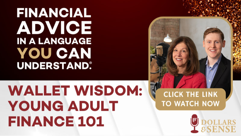 Dollars & Sense: Wallet Wisdom: Young Adult Finance 101