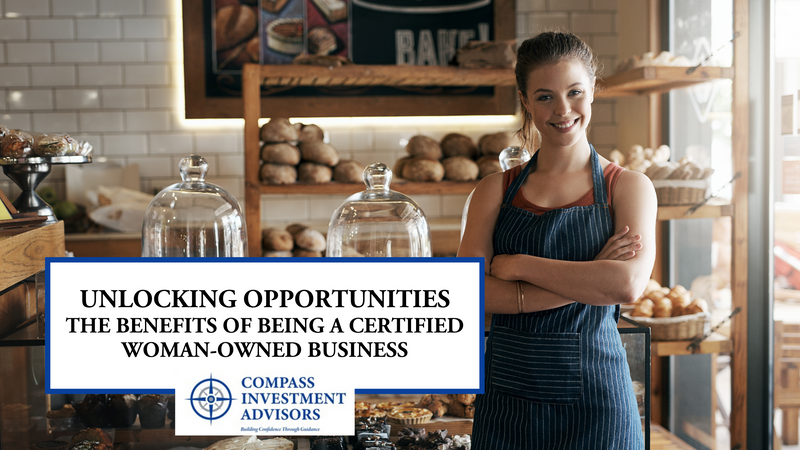 Unlocking Opportunities: The Benefits of Being a Certified Woman-Owned Business