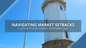 Navigating Market Setbacks