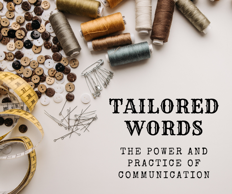 Tailored Words: The Power and Practice of Communication