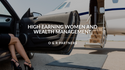 High Earning Women and Wealth Management