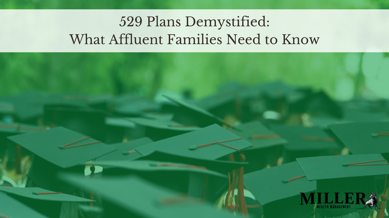 529 Plans Demystified: What Affluent Families Need to Know