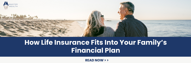 How Life Insurance Fits into Your Family’s Financial Plan