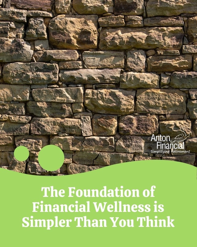 The Foundation of Financial Wellness is Simpler Than You Think