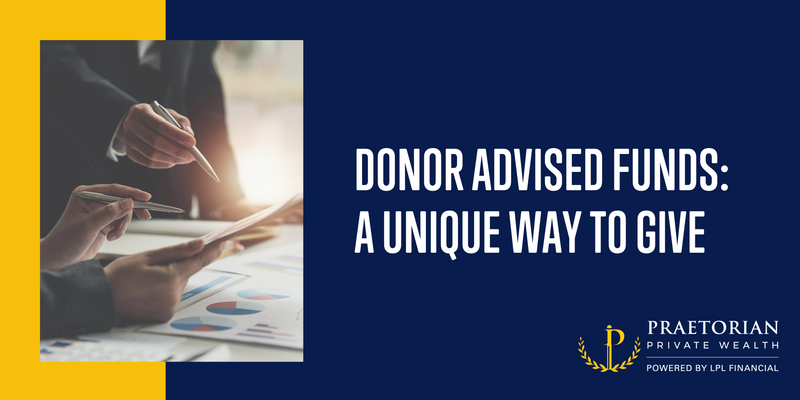 Donor Advised Funds: A Unique Way to Give