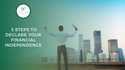 Land of the Debt Free: 3 Steps To Declare Your Financial Independence