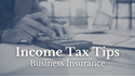 Income Tax Tips: Business Insurance