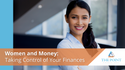 Women and Money: Taking Control of Your Finances