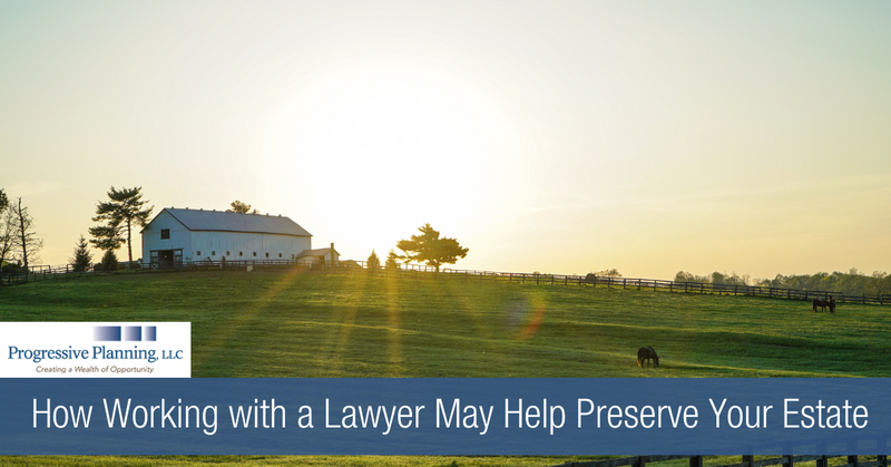 How Working with a Lawyer May Help Preserve Your Estate