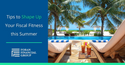 Tips to Shape Up Your Fiscal Fitness this Summer