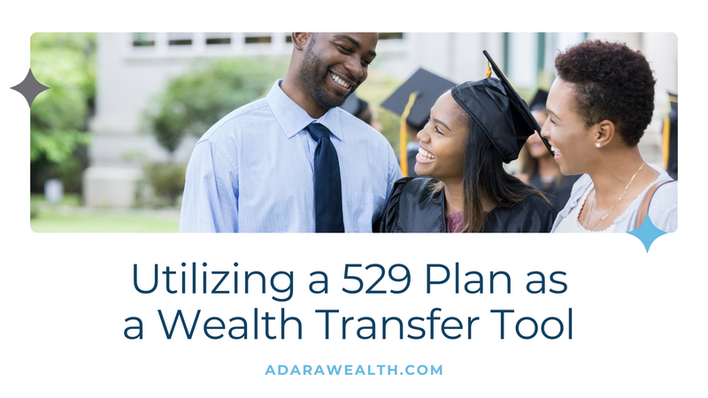 Utilizing a 529 Plan as a Wealth Transfer Tool