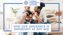 Why Life Insurance Is Important at Any Age