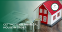Getting Your Financial House in Order