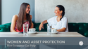 Women and Asset Protection - How Insurance Can Help