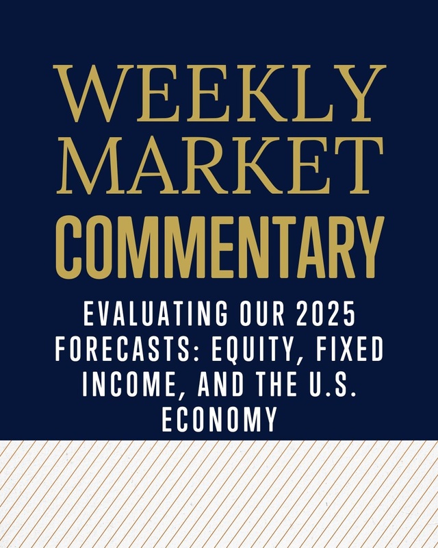 Evaluating Our 2025 Forecasts: Equity, Fixed Income, and the U.S. Economy